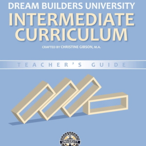 DREAM BUILDERS UNIVERSITY INTERMEDIATE CURRICULUM TEACHERS GUIDE